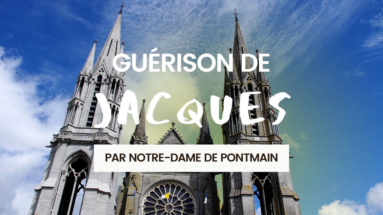 Jacques, guéri par Notre-Dame de Pontmain