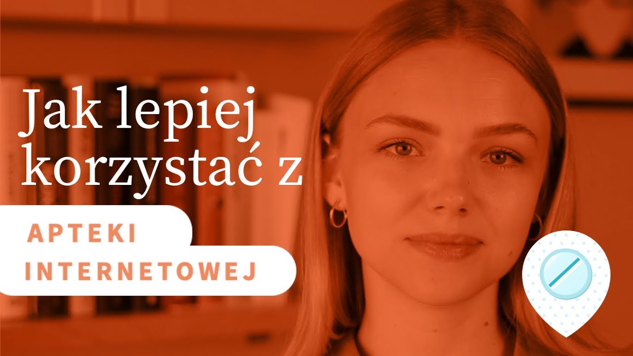 Apteka internetowa - jak korzystać z niej lepiej i wygodniej?