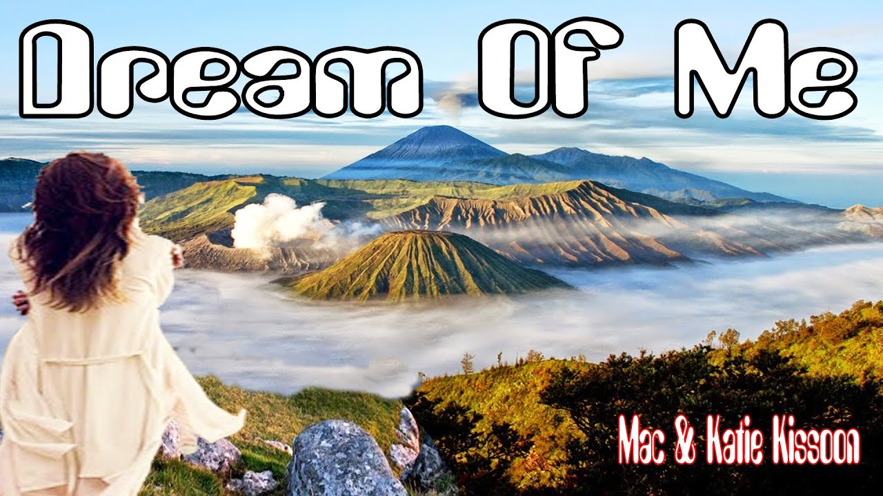 DREAM OF ME  -  MAC & KATIE KISSOON  (Cover Lyric dan Terjemahan)