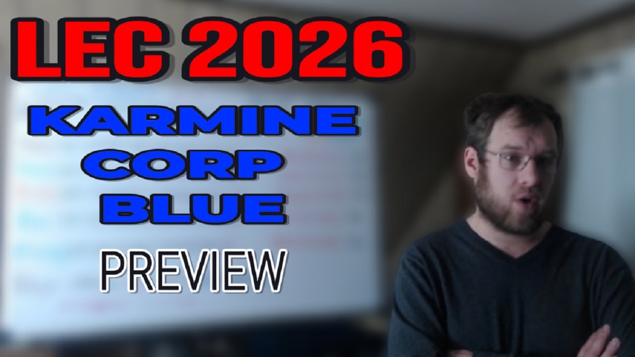 LEC 2026: Karmine Corp Blue Preview