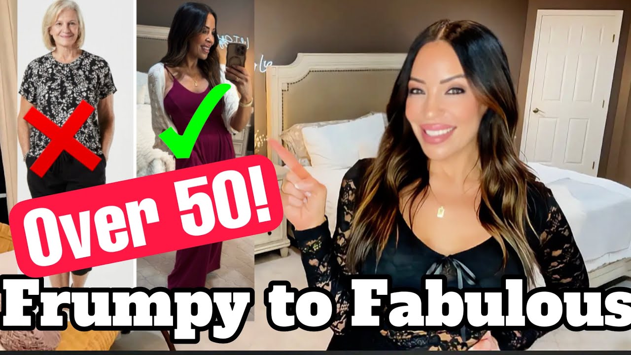 FRUMPY TO FABULOUS Over 50! Style Tips That Won’t Age You