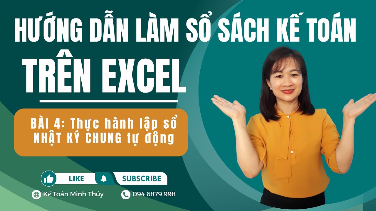 Hướng Dẫn L&agrave;m Sổ S&aacute;ch Kế To&aacute;n Tr&ecirc;n Excel | B&agrave;i 4: C&aacute;ch Lập Sổ Nhật K&yacute; Chung Tự Động