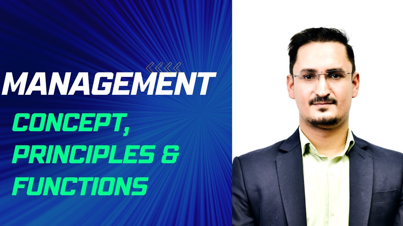Management Concept, Principles and Functions