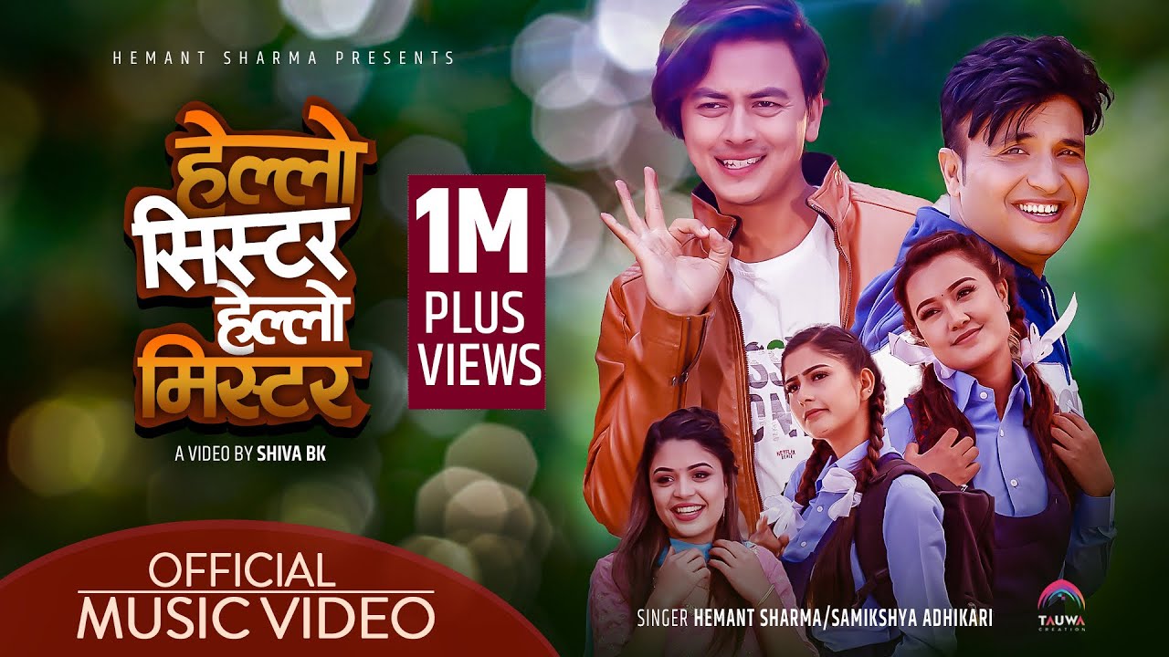 Hello Sister Hello Mister by Hemant Sharma & Samikshya | Ft. Paul, Riyasha, Garima | New Nepali Song