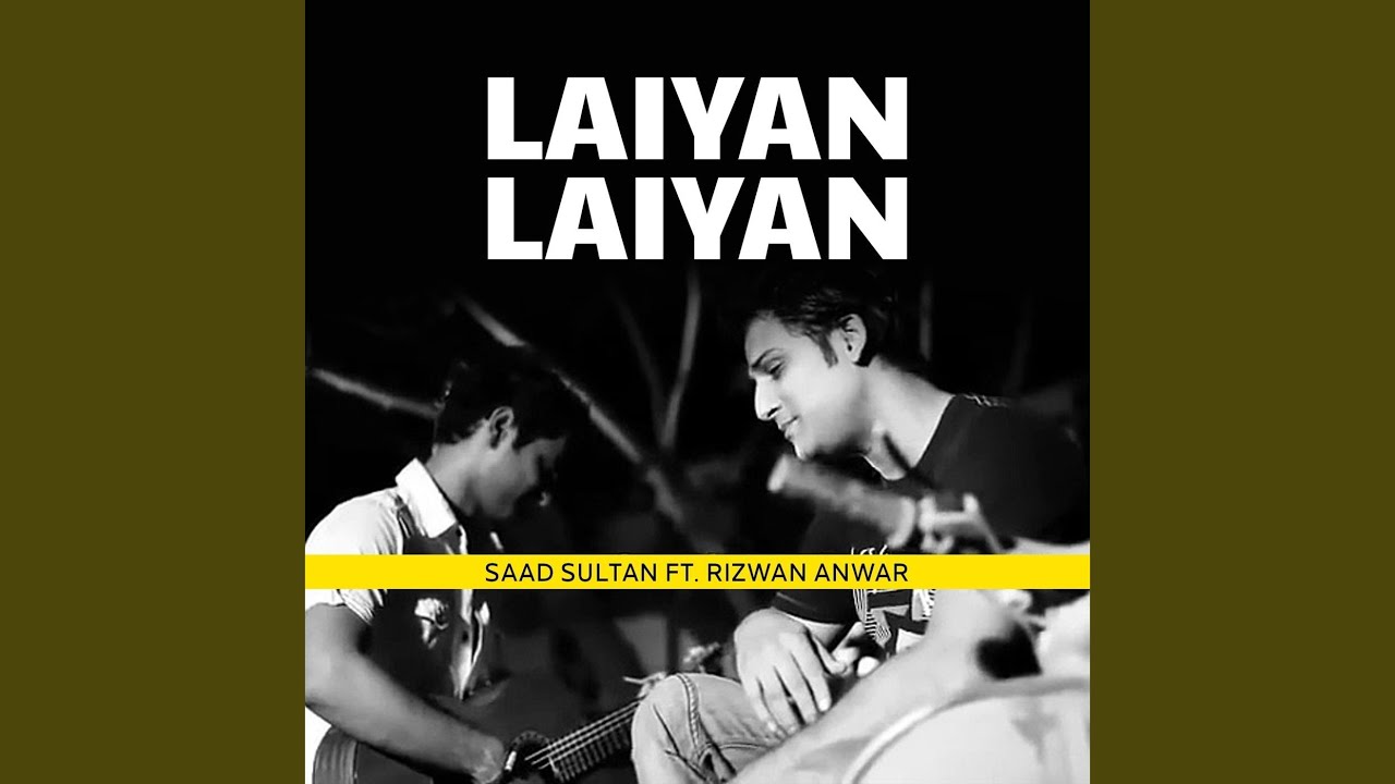 Laiyan Laiyan (feat. Rizwan Anwar)