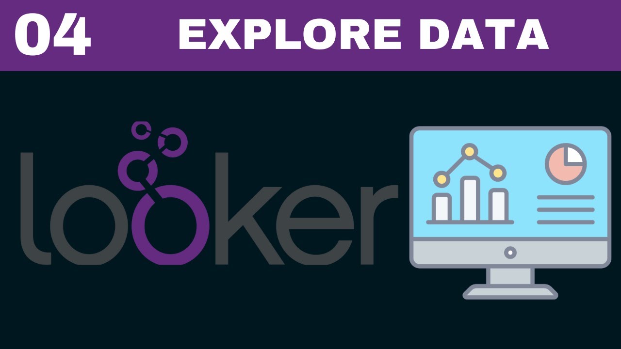 Explore and Analyze data with Looker | Looker Explore