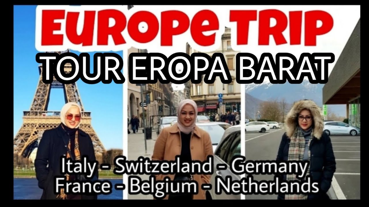 TOUR EROPA BARAT 2020 - Italy Germany France Switzerland Belgium Netherlands