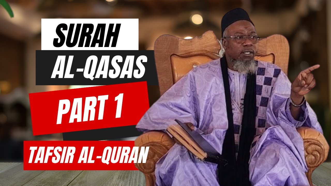Ramadan 2024| Tafsir Al-Quran — Surah Al-Qasas (Part 1) By Sheikh Kabiro Samura
