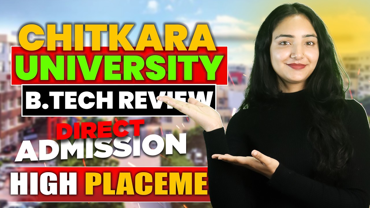 Chitkara University BTech Complete Review  | JEE Cutoff | Direct Admission | Fees, Scholarship & ROI