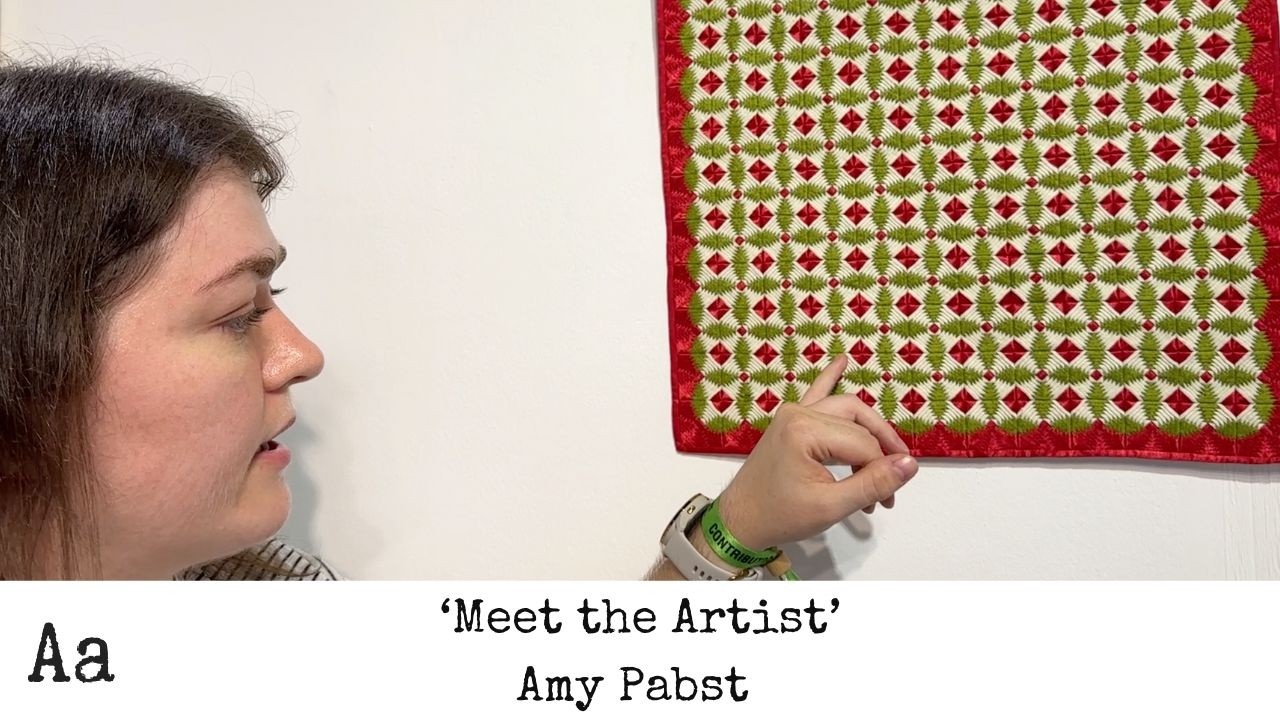 ‘Meet The Artist’ (No: 72) | Amy Pabst | Micro Piecing Quilter