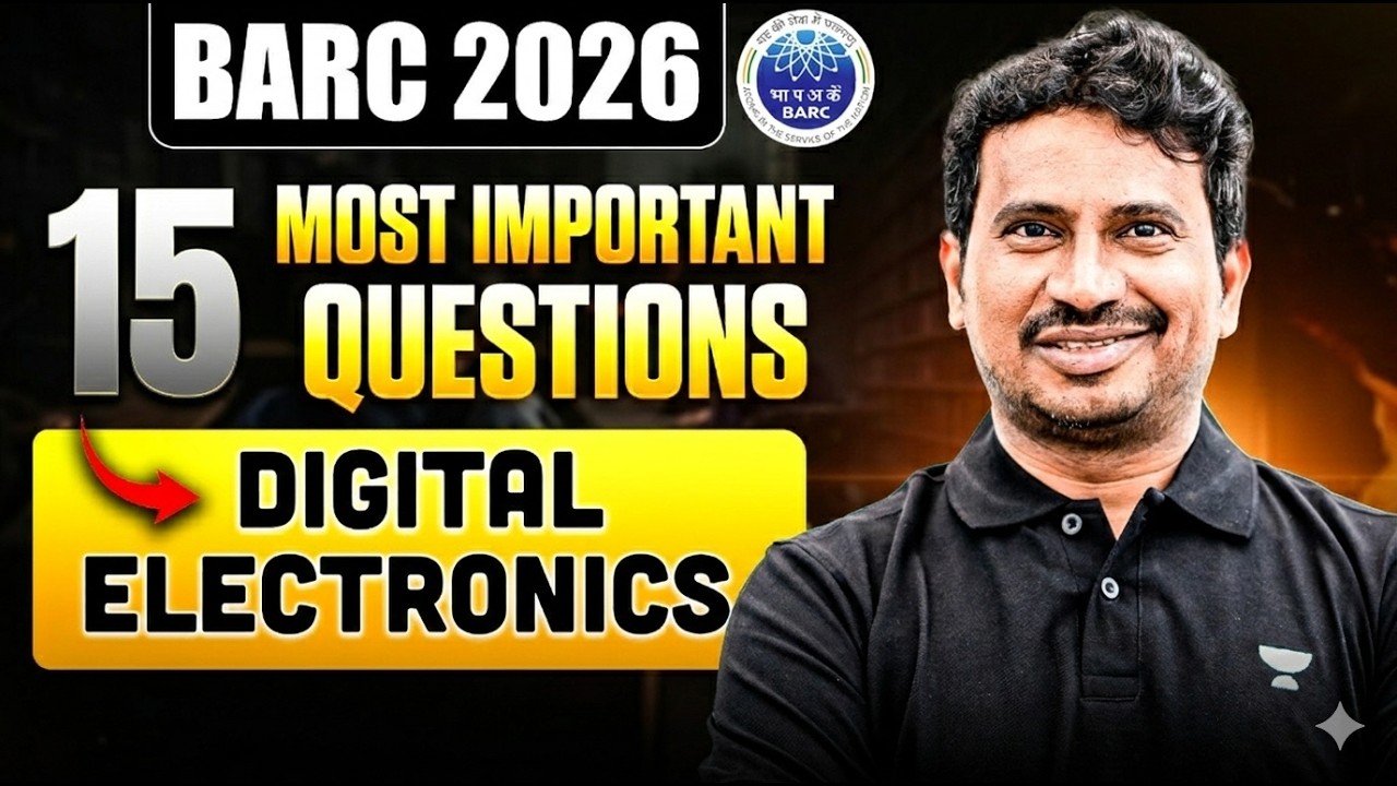 BARC 2026 | 15 MOST Important Questions  | DIGITAL ELECTRONICS  | BV REDDY SIR