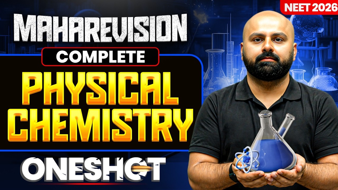 Complete PHYSICAL CHEMISTRY in 1 Shot || All Concepts & PYQS || NEET 2026 Maharevision