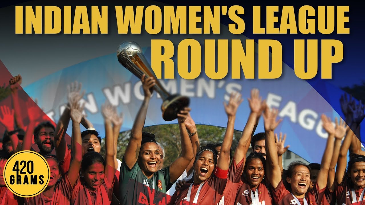 IWL 2020: Gokulam Kerala are Champions of India and related stories (420 Grams S-2, Ep.21)