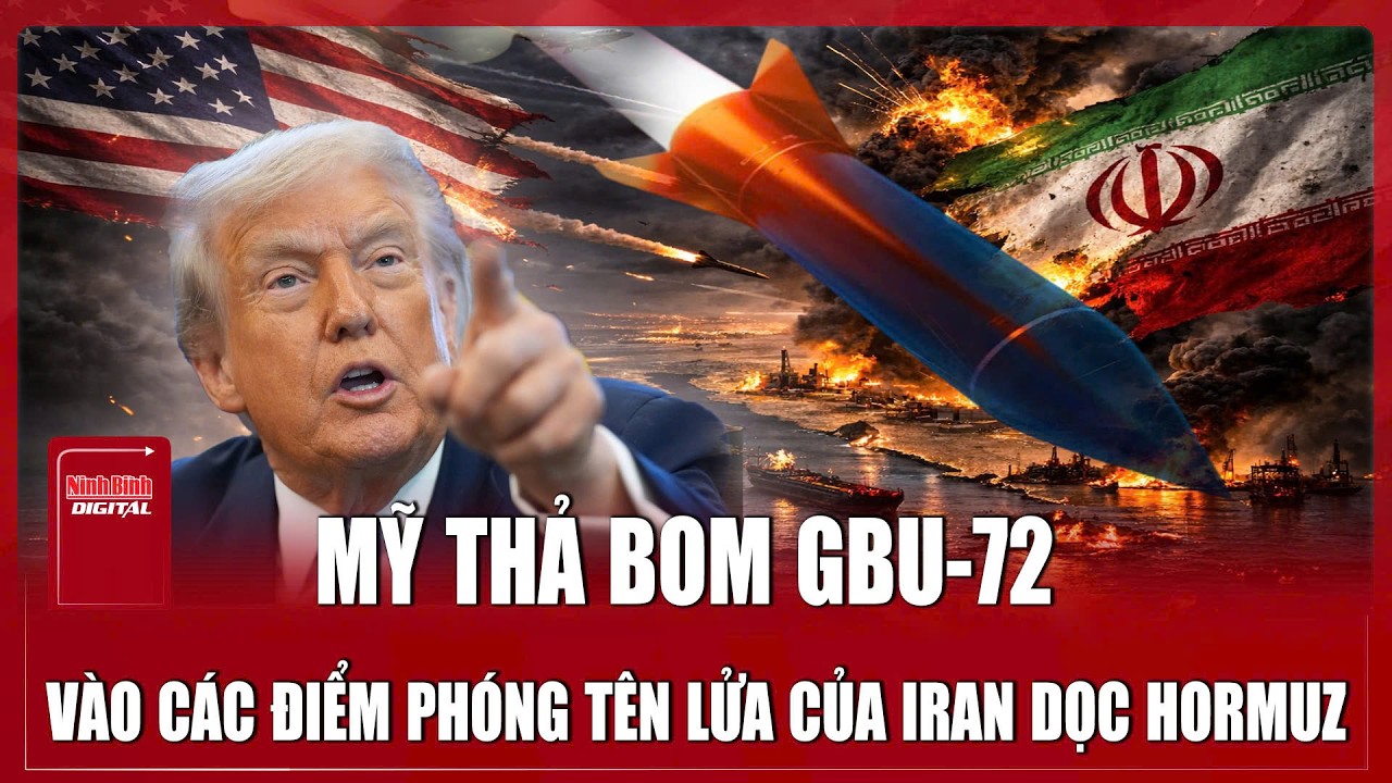 Mỹ thả bom xuyên phá GBU-72 nặng 2,3 tấn, đánh thẳng vào các điểm phóng tên lửa của Iran dọc Hormuz
