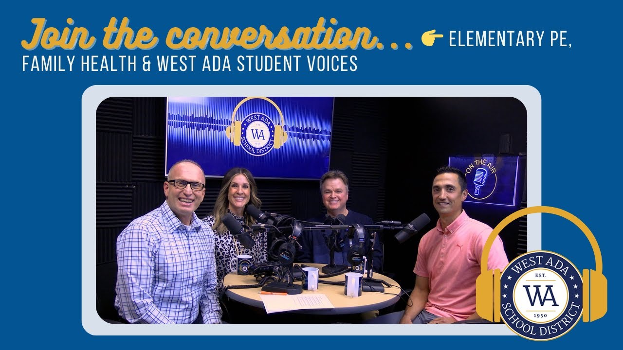 👉 Elementary PE, Family Health & West Ada Student Voices