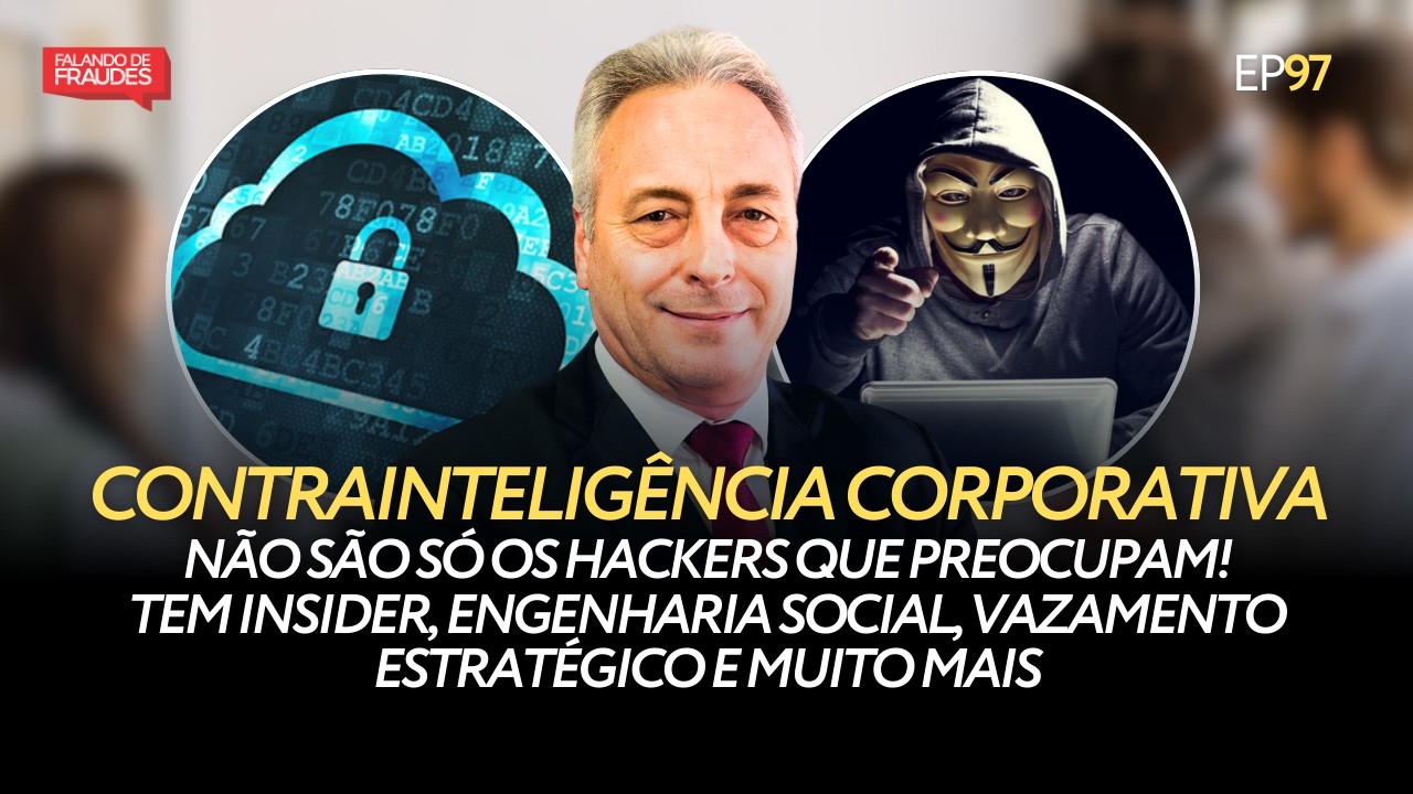 CONTRAINTELIGÊNCIA CORPOTATIVA l EP97 l LUIS FERNANDO BAPTISTELLA