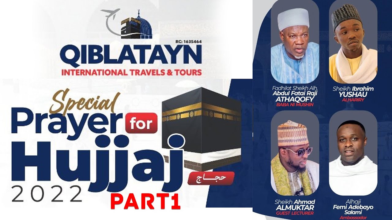 Hajj Lessons & Special Prayer for Qiblatayn International Travels & Tours 2022 Hujjaj Part 1