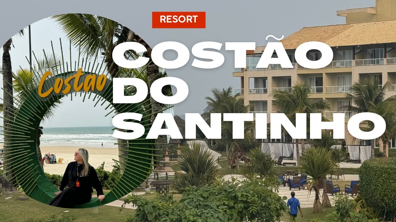 Conhecendo o Resort Costão do Santinho