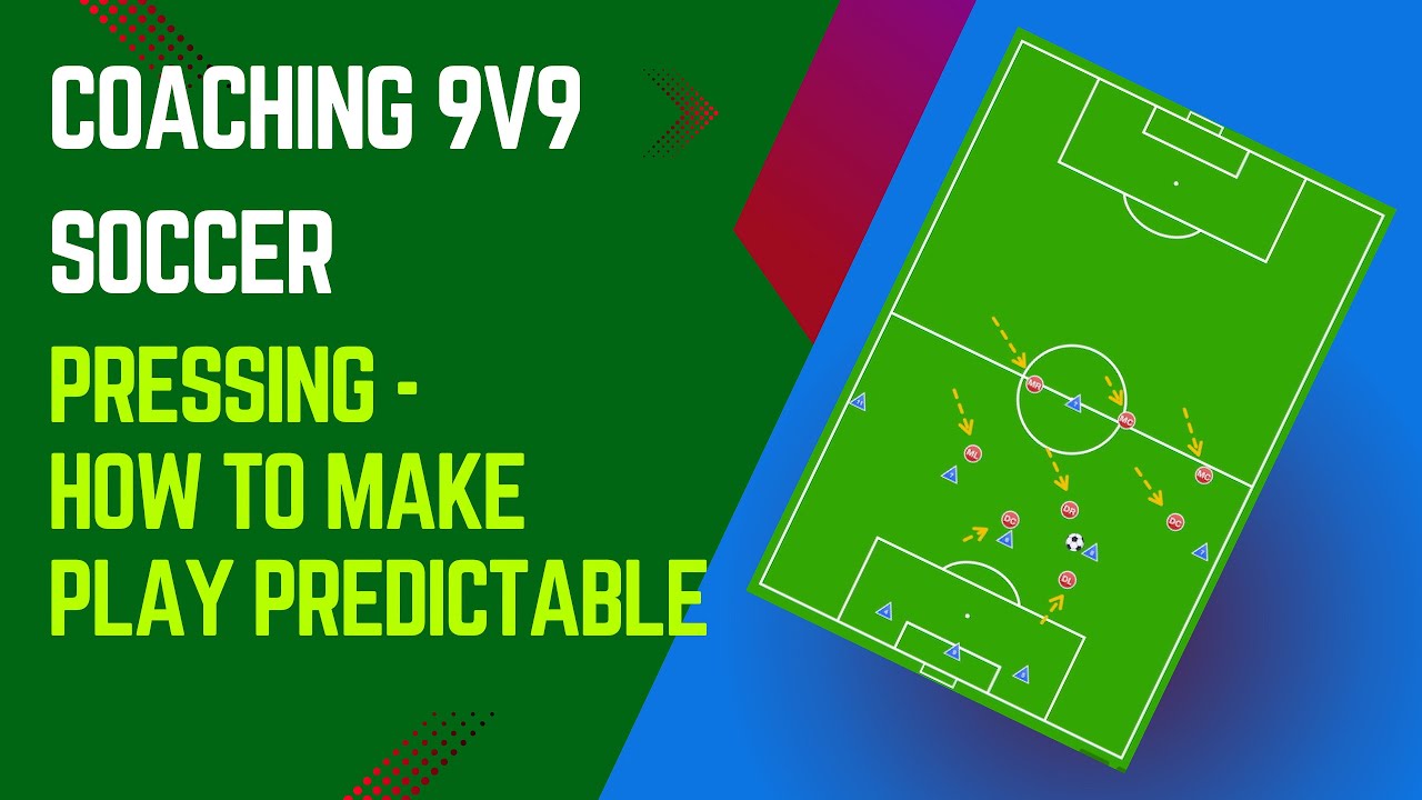 Pressing in 9v9 Soccer - Making Play Predictable