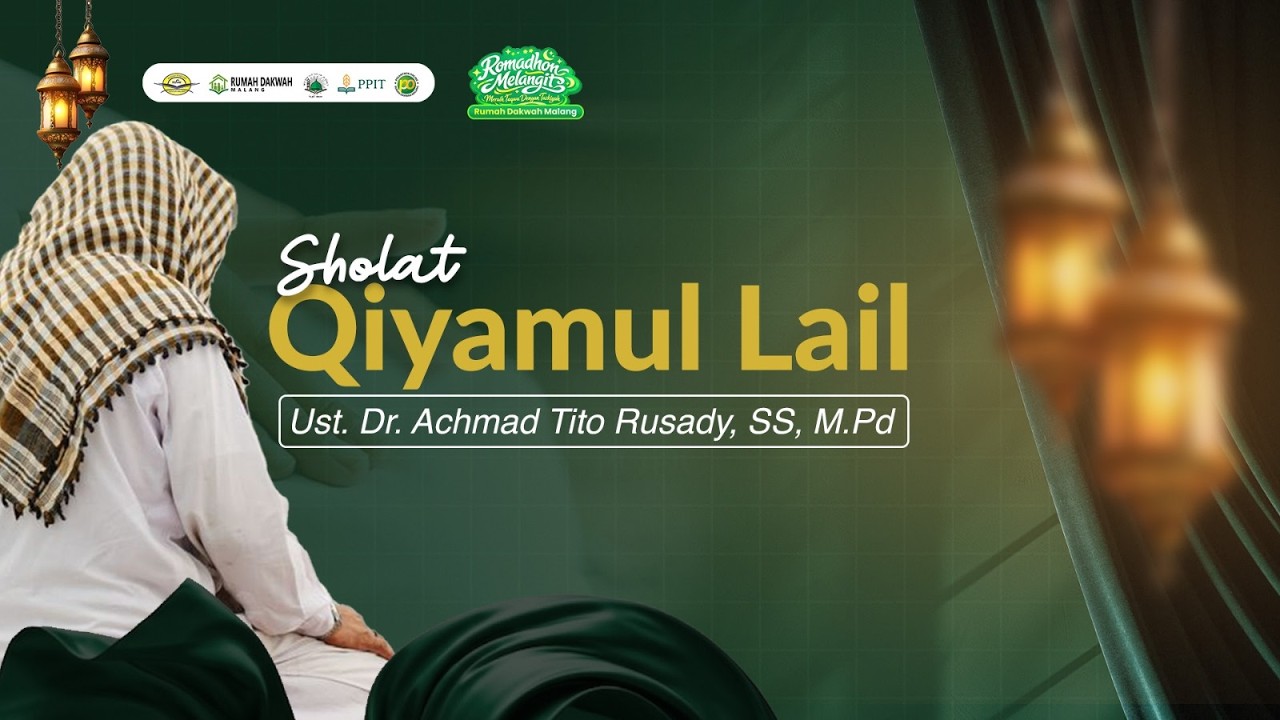 Qiyamullail 24 Ramadhan 1447 H - Ustadz Dr. Achmad Tito Rusady, S.S., M.Pd.