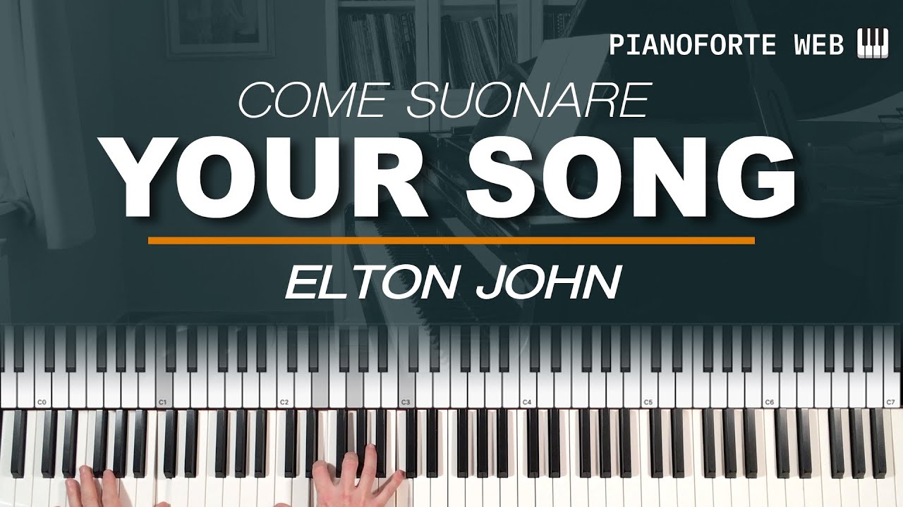 Come suonare Your Song - Elton John (Tutorial Pianoforte)
