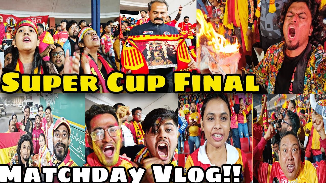 East Bengal Vs Odisha Fc Super Cup Final Matchday Vlog 🔥🔥🔥 East Bengal Champions Of India ❤️💛