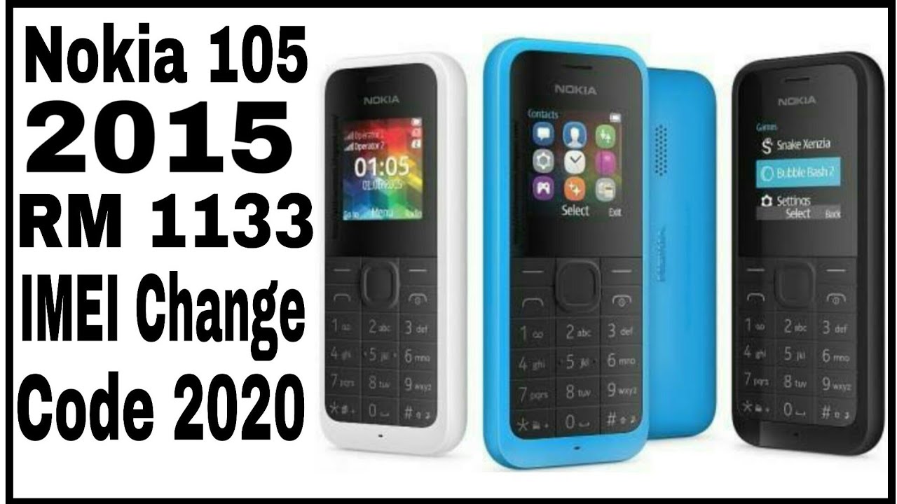 Nokia 105 2015 IMEI Change Code 2021 || Nokia 105 RM 1133 IMEI Change Code 2021 || Nokia 105 2021