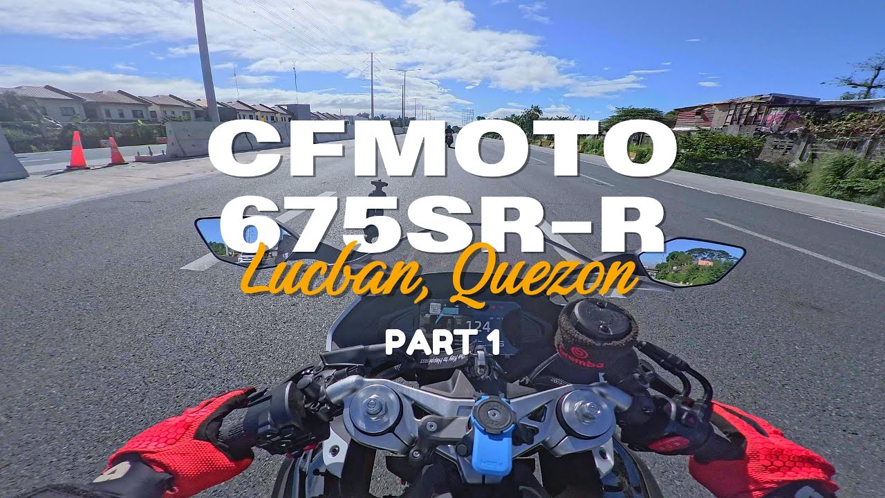 CFMOTO 675SR-R | FIRST LONG RIDE | LUCBAN QUEZON PART 1 #cfmoto675srr #cfmoto  #675sr