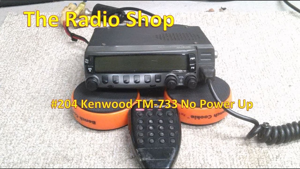 #204 Kenwood TM 733 No Power Up