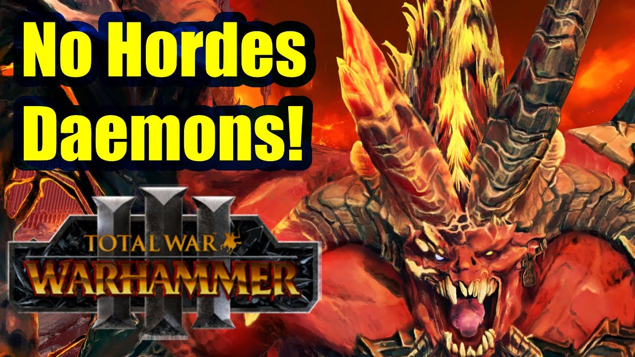 No Hordes For Daemons? - Total War Warhammer 3 - Speculation / Discussion
