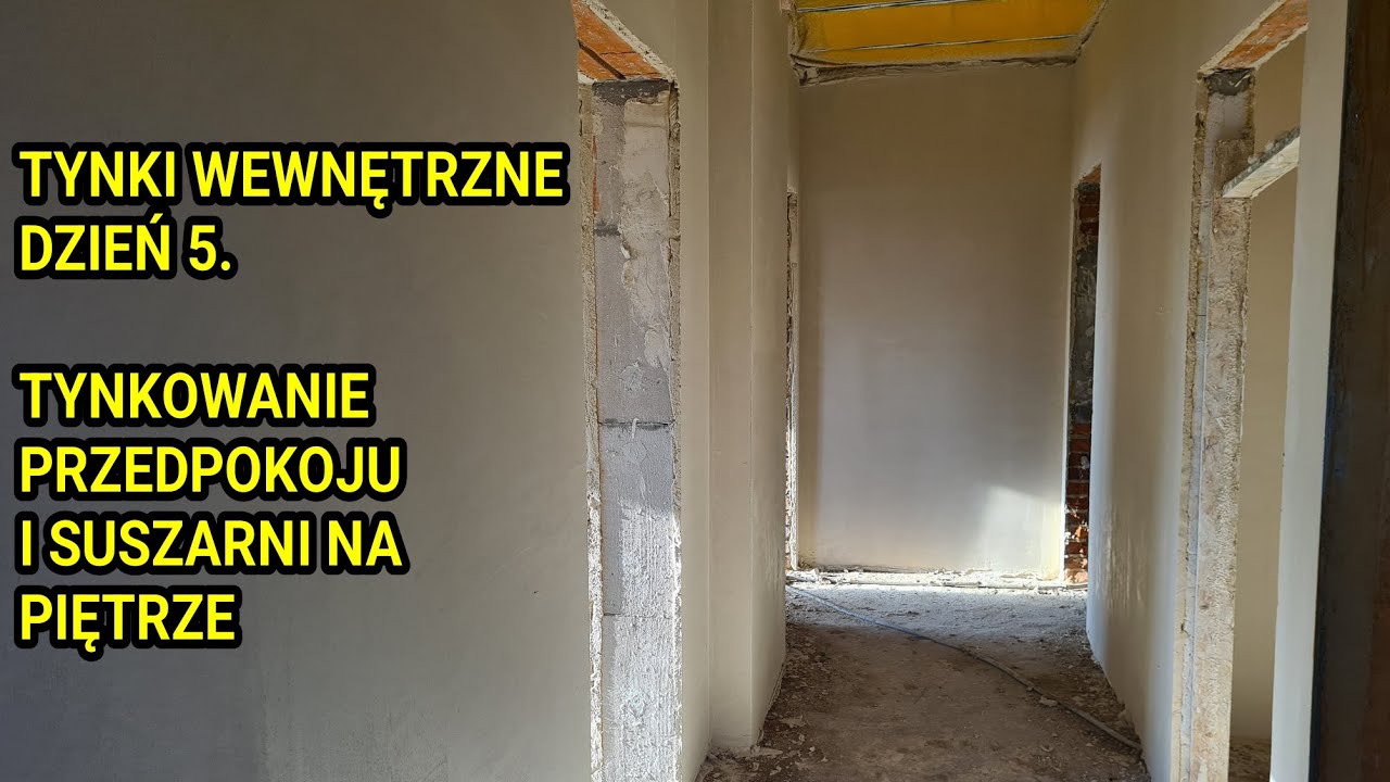TYNKI WEWNĘTRZNE dzień 5. Tynkowanie ścian w przedpokoju i suszarni na piętrze.
