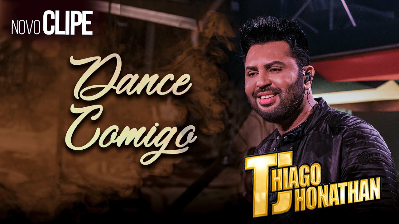 Thiago Jhonathan   - Dance Comigo  (V&iacute;deo Oficial)