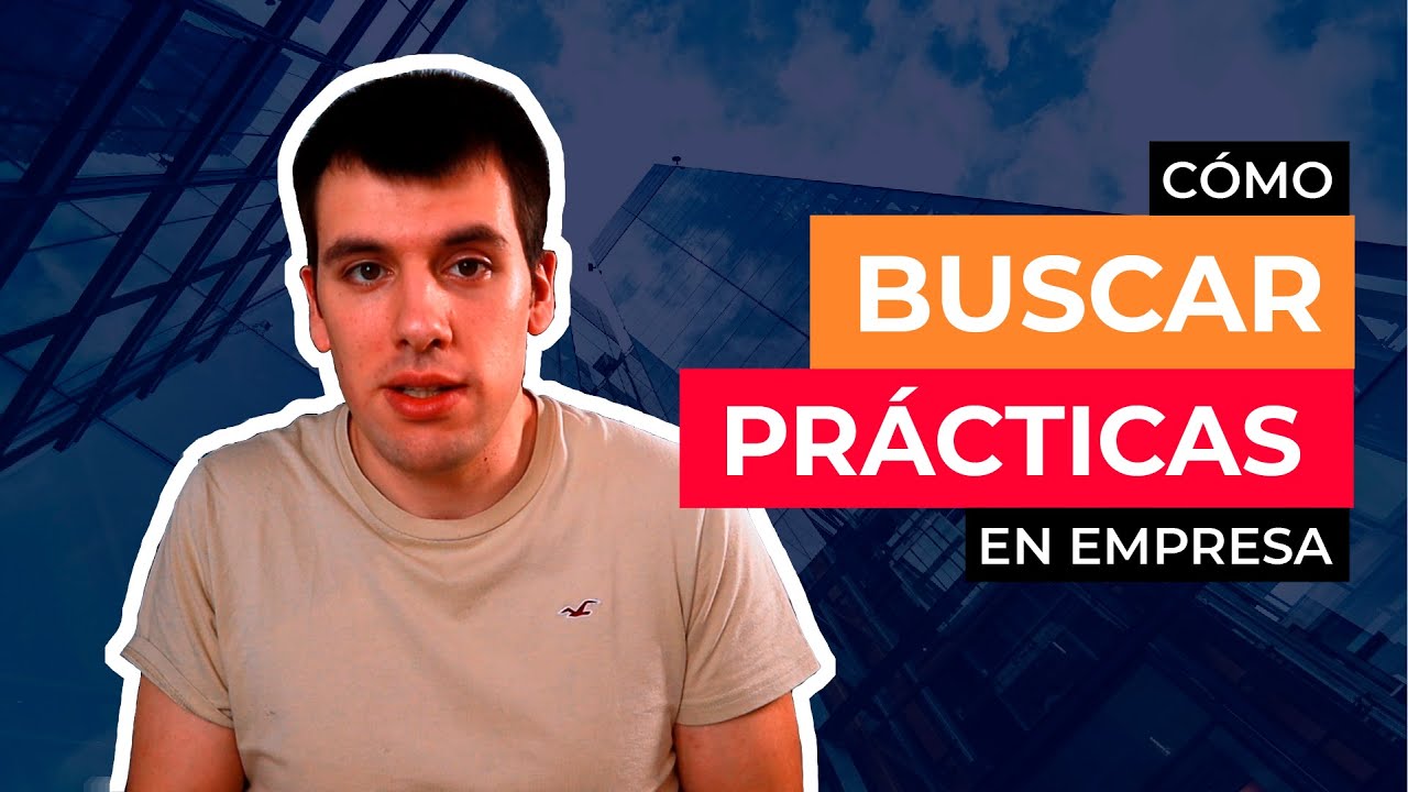 🏭 PRÁCTICAS EN EMPRESA en INFORMÁTICA 🏭 ¿Cómo buscar unas buenas?
