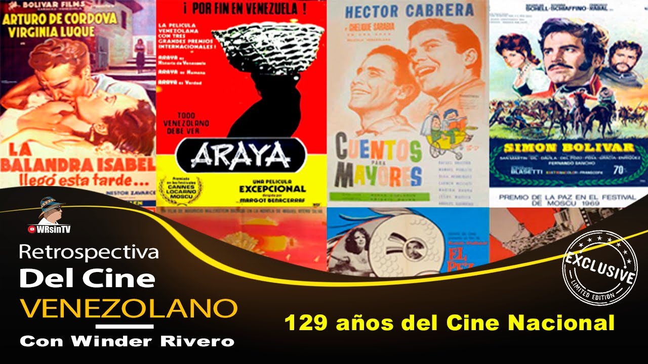 129 AÑOS DE CINE NACIONAL - Retrospectiva del Cine Venezolano