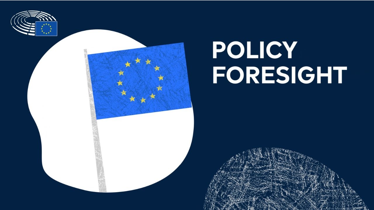 EU policy foresight: Anticipating and shaping the EU's future