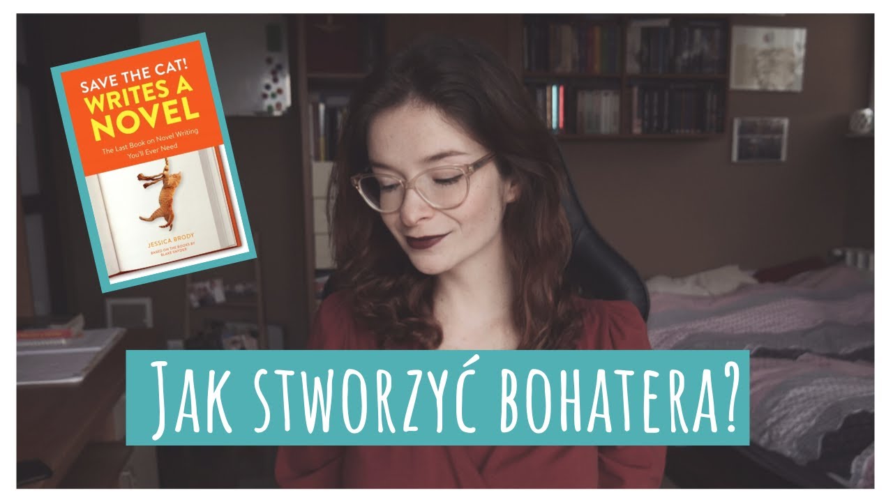 Jak stworzyć bohatera powieści? 🤔🧙‍♂️ Metoda „Save the Cat”❤️🐱