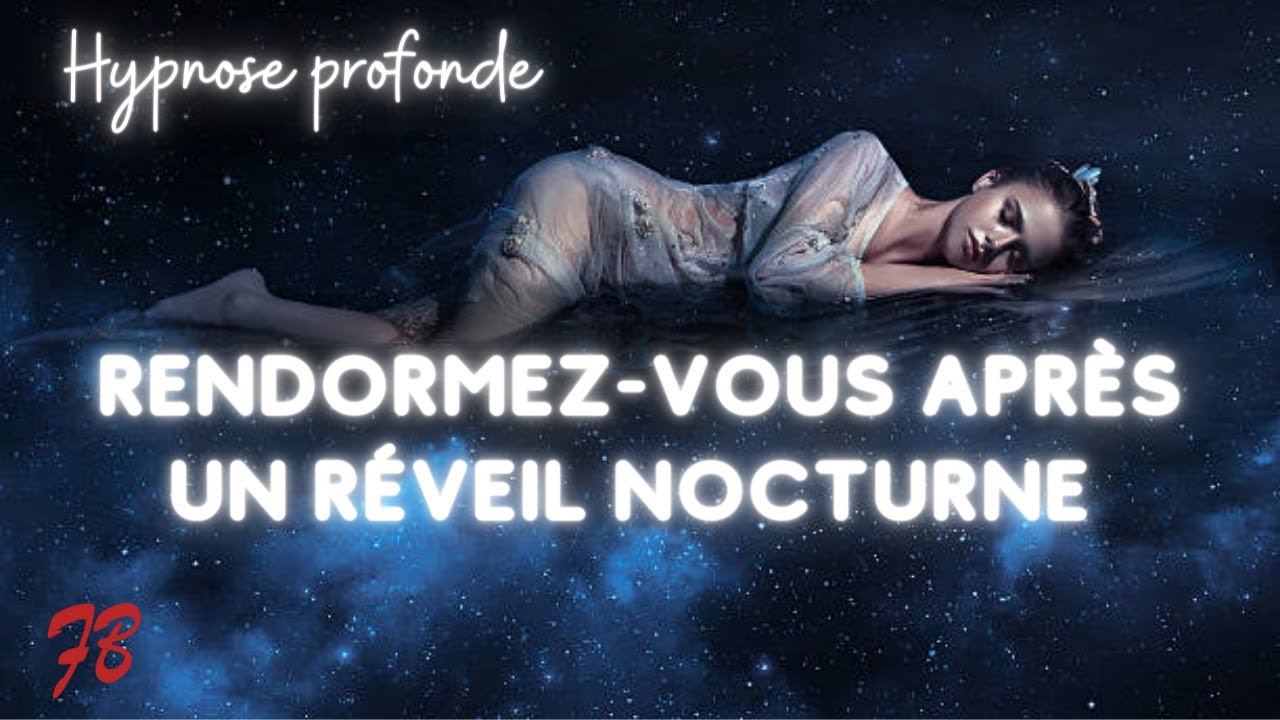Se RENDORMIR apr&egrave;s un REVEIL NOCTURNE [hypnose contre les troubles du sommeil]