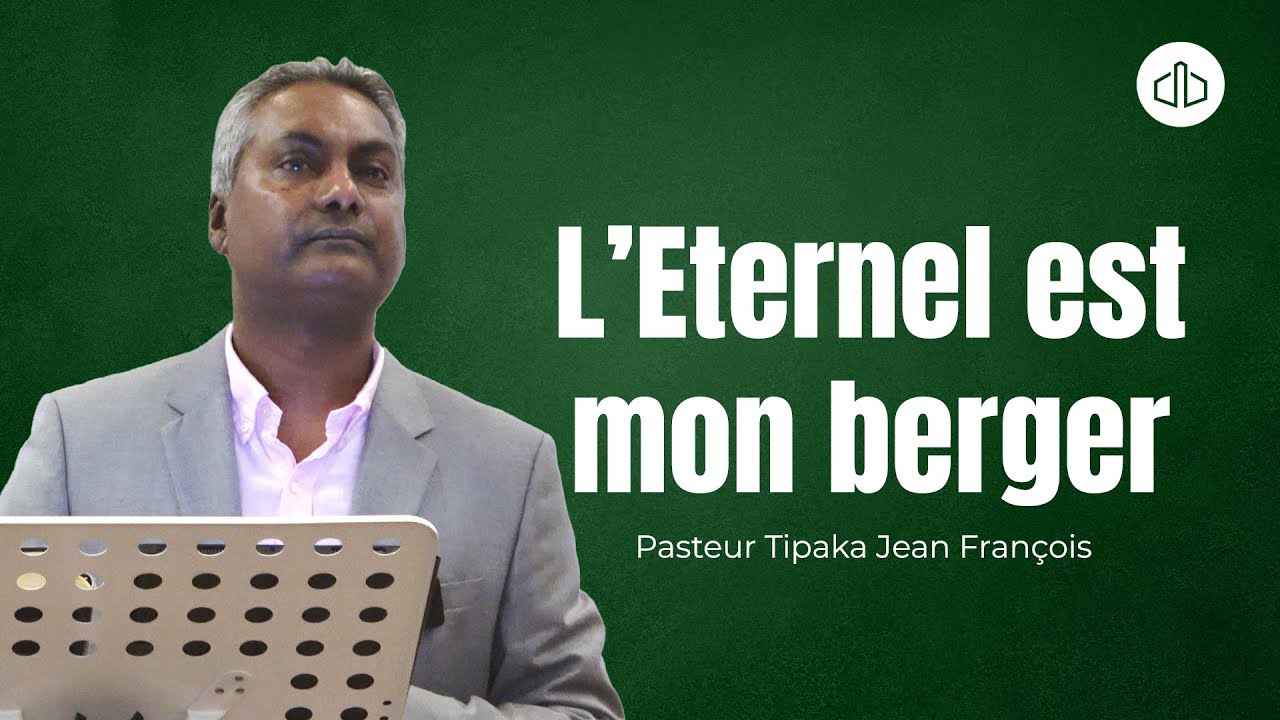 L'Eternel est mon berger | Pasteur Tipaka Jean Francois