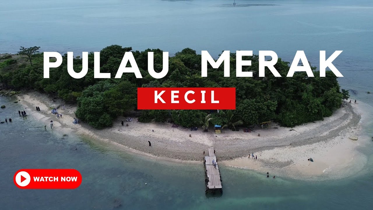 PULAU MERAK KECIL | SPOT WISATA EKSOTIS YANG WAJIB KAMU KUNJUNGI!