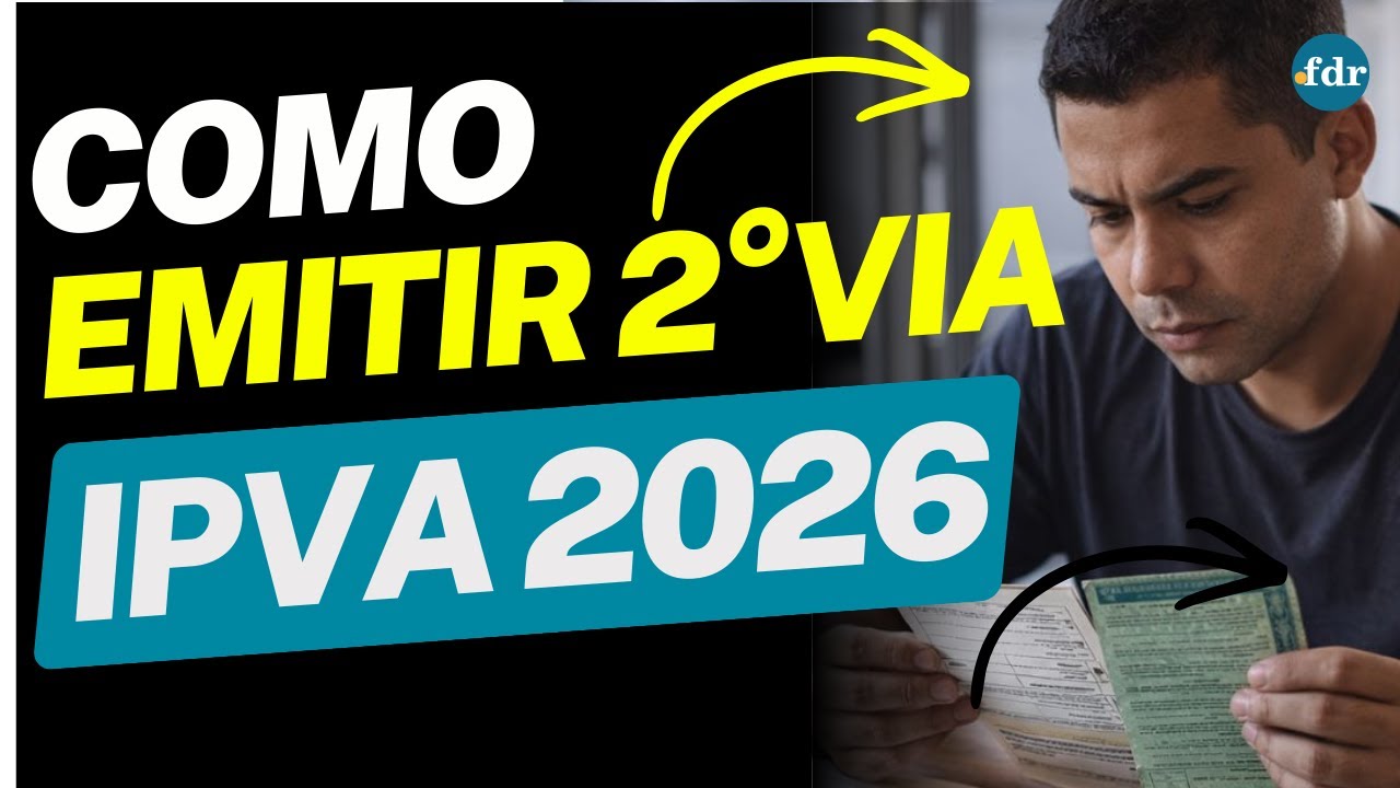 2&ordf; Via IPVA 2026: Como Emitir GR&Aacute;TIS e Pagar SEM Multa (Passo a Passo)