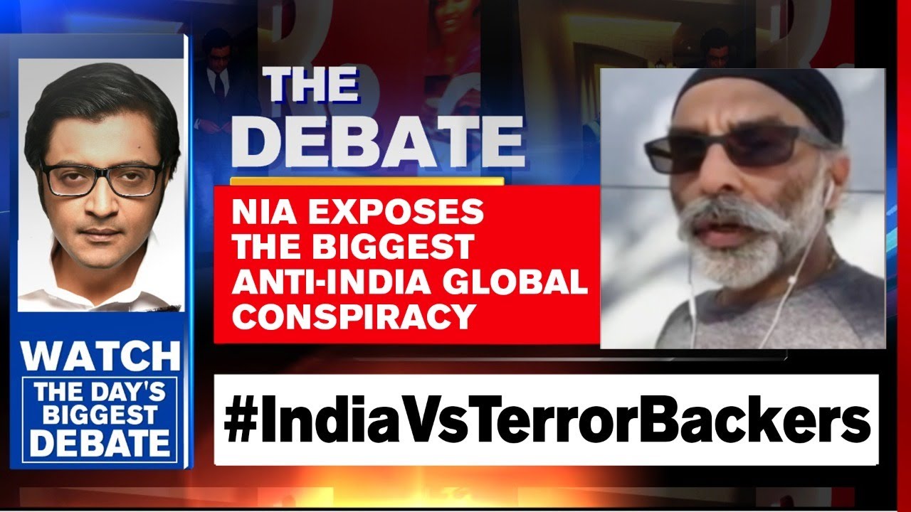 NIA Exposes The Biggest Anti-India Global Conspiracy | Arnab Goswami Debates