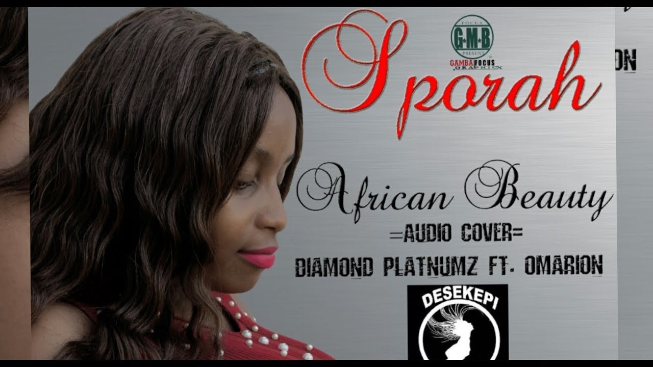 DIAMOND PLATNUMZ ft OMARION - African Beauty Cover By Sporah