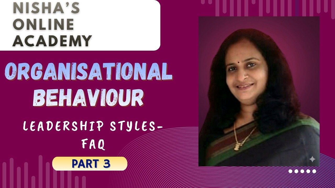 Organisational Behaviour | Leadership styles FAQ |Part 3