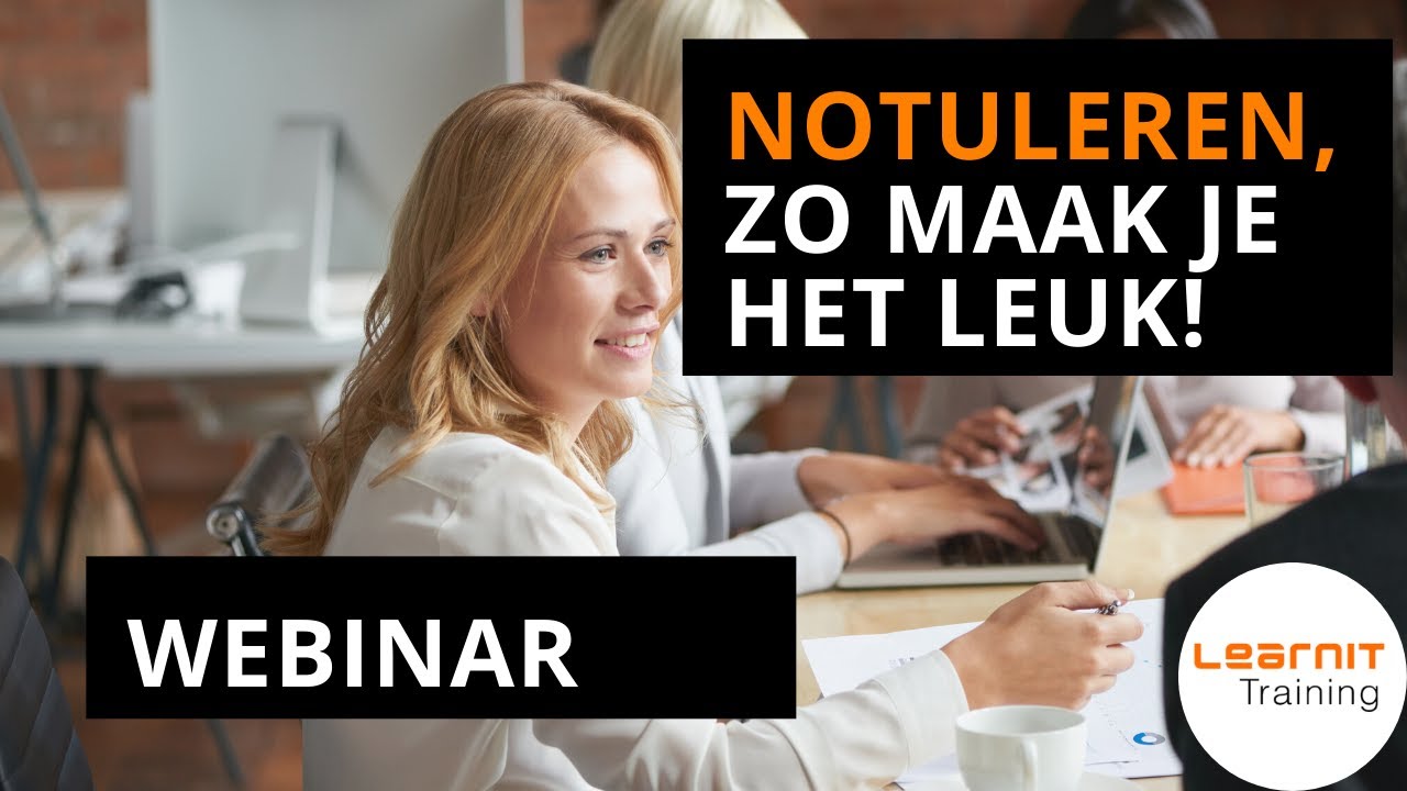 Notuleren, zo maak je het leuk!