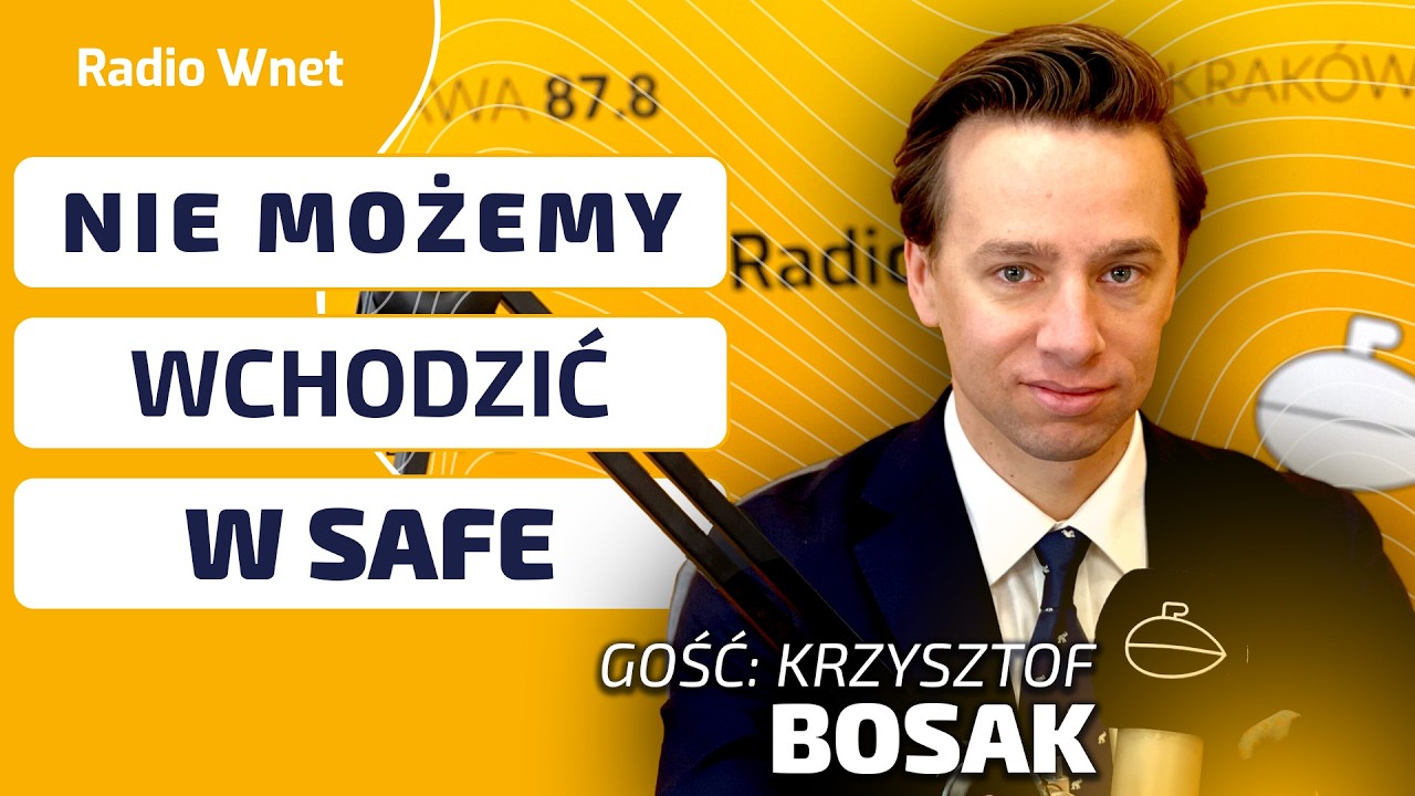 Krzysztof Bosak: NIE MOŻEMY WCHODZIĆ W SAFE. To lewar eurokratów na Polskę. To niebezpieczne