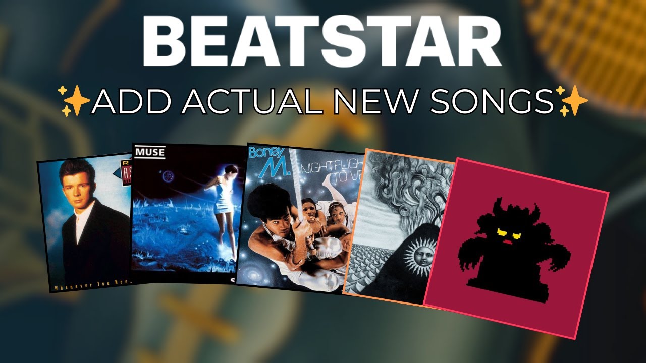 Songs That Should Be In Beatstar (Part X)