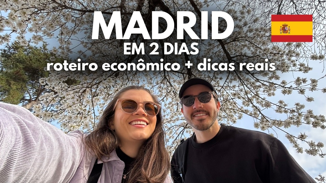 MADRID EM 2 DIAS: Roteiro Econômico Completo + Dicas Reais e Atualizadas!