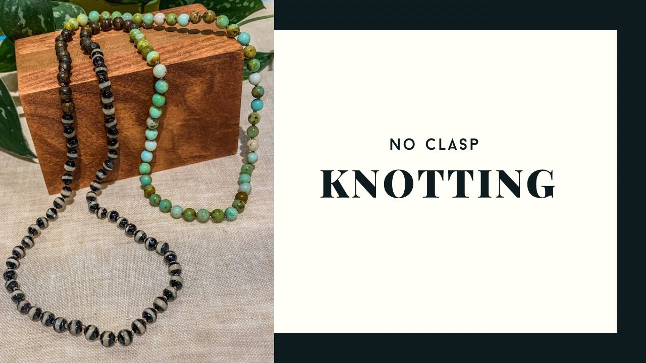 A How-To: Finishing Off a No-Clasp, Knotted Necklace