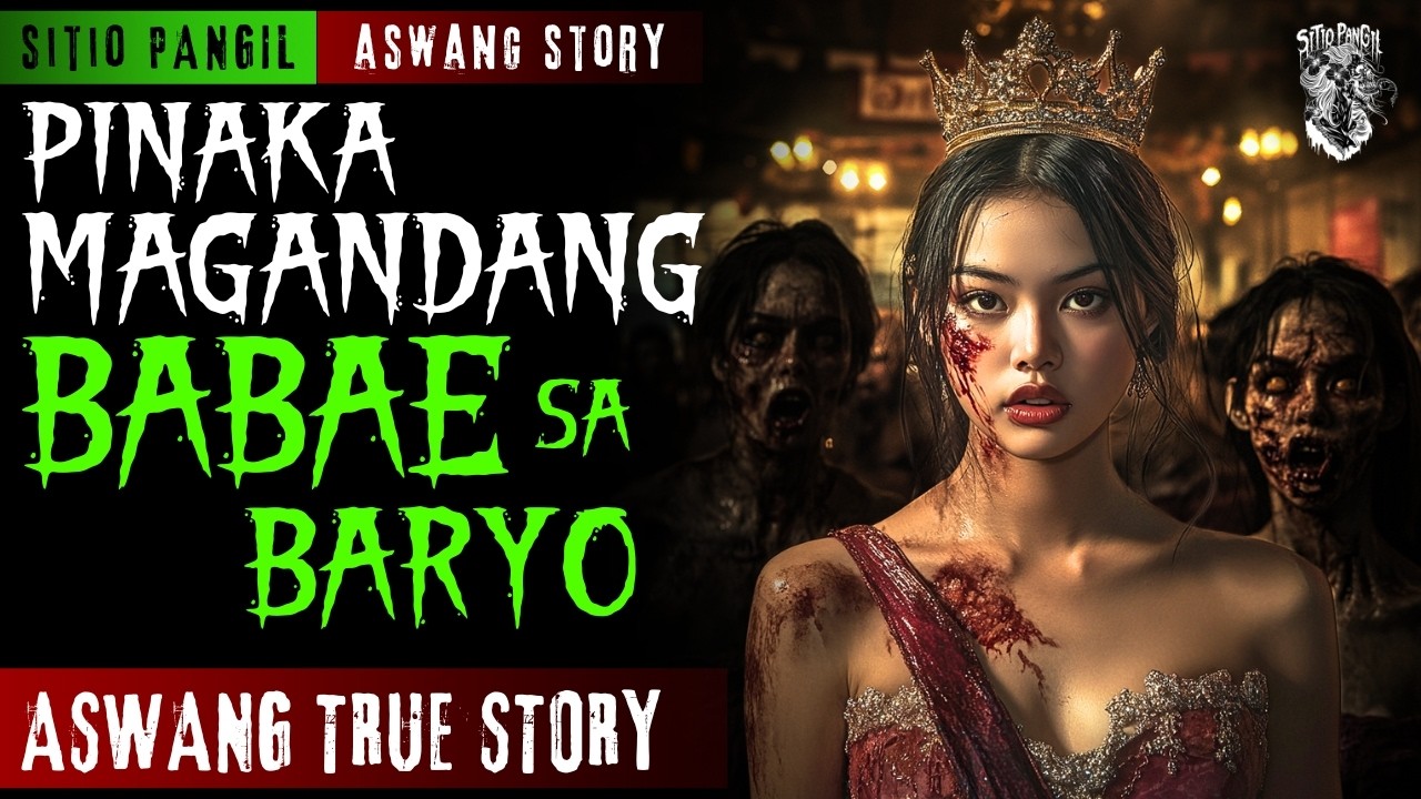 KWENTONG ASWANG | PINAKAMAGANDANG BABAE SA BARYO | ASWANG STORY | TRUE STORY