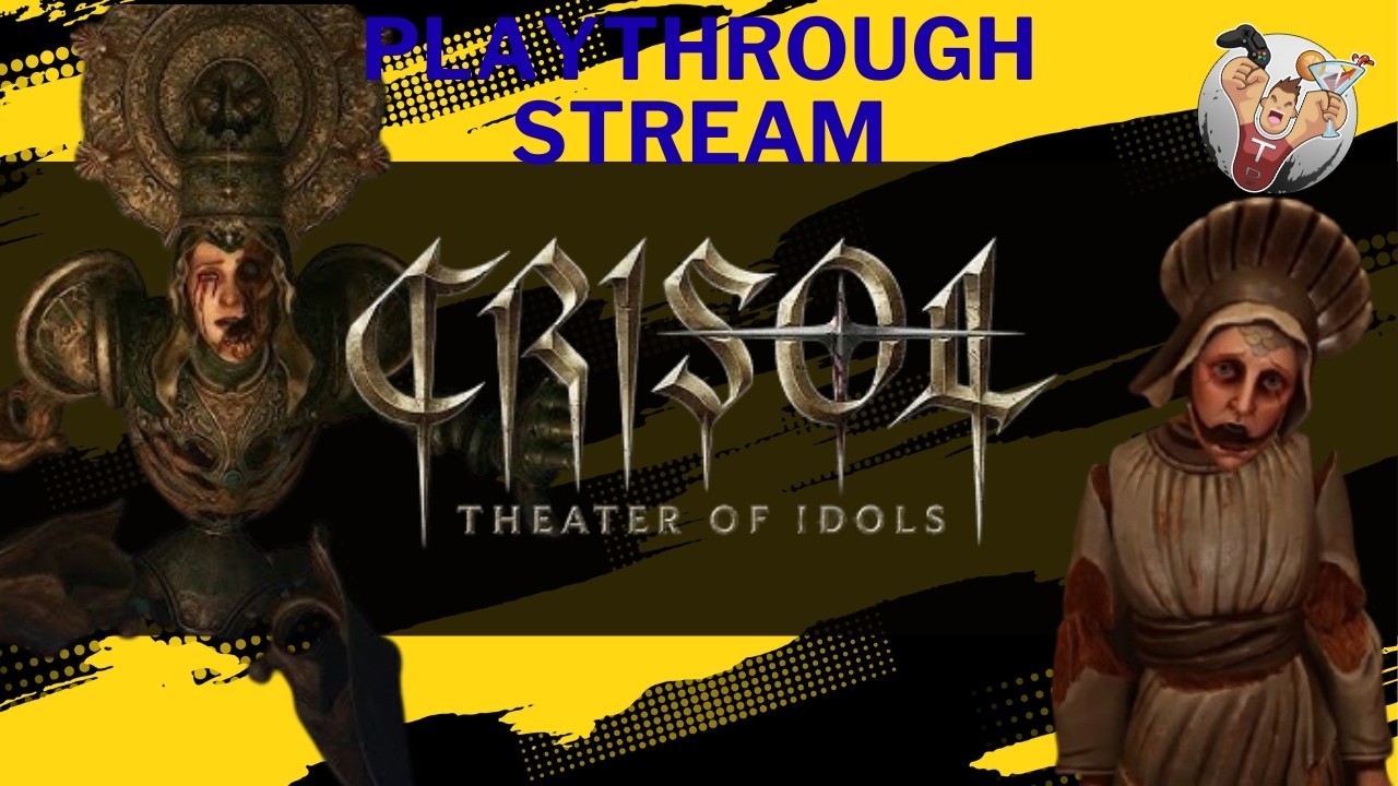 Crisol: Theatre of Idols playthrough stream. Part 1.